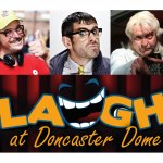 Laugh at Doncaster Dome