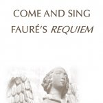 Come and Sing Faure's Requiem