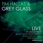 Tim Hallas & Grey Glass LIVE EP Launch