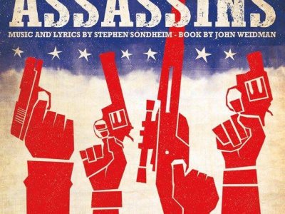 Assassins - music and lyrics by Stephen Sondheim