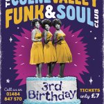 Colne Valley Funk & Soul Club 3rd Birthday - Sat 22nd Oct