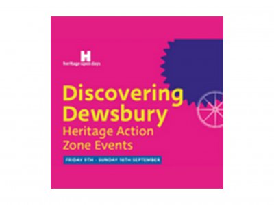 Dewsbury Heritage Action Zone - Heritage Open Day Events