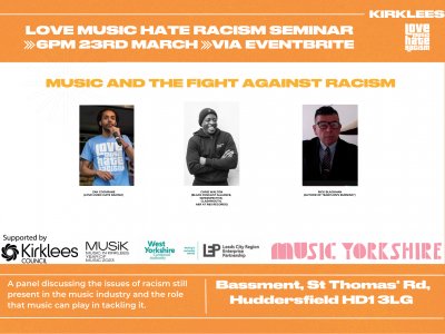 LOVE MUSIC HATE RACISM seminar (Kirklees Year of Music event)