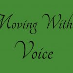 Moving With...Voice