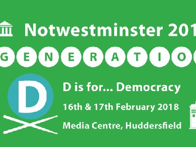 Notwestminster 2018 - D is for Democracy (Main Event)