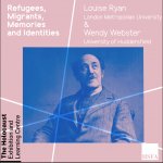 Refugees, migrants, memories and identities