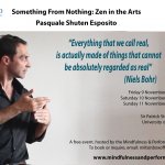 Something From Nothing: Zen in the Arts - Workshop by Pasquale