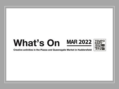 What's On in the Piazza - March 2022