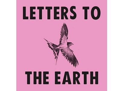Letters To The Earth - event and film