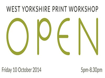 The West Yorkshire Print Workshop "Open" - Friday 10 October