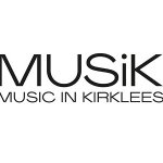 MUSiK / Music in Kirklees