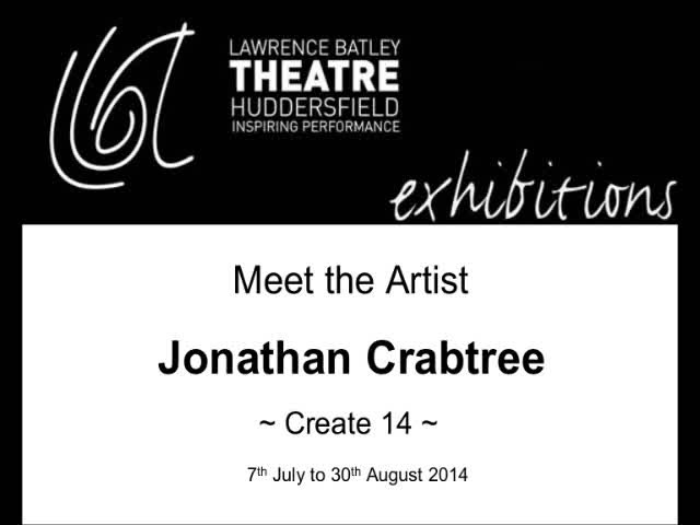 Meet the Artist : Create 14 - Jonathan Crabtree