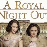 A Royal Night Out [12A]