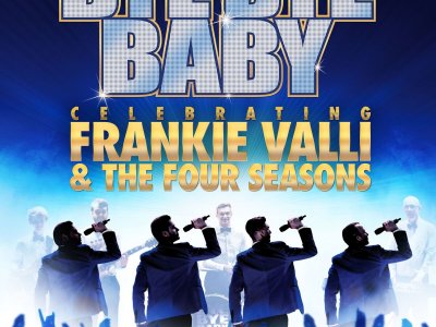 Bye Bye Baby – A celebration of the music of Frankie Valli and t