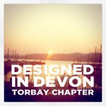 Designed in Devon: Torbay Chapter -  Wed 8 June 6pm