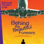 National Theatre Live: Behind the Beautiful Forevers [12A]