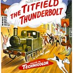 NOSTALGIC CINEMA: THE TITFIELD THUNDERBOLT (U)