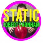 Static - Robert Garnham's Edinburgh Fringe Show