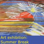 Summer Break: Art by Exeter College 1st year degree students