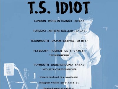Upcoming Shows - T.S. Idiot (Artist & Poet)