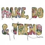 Make, Do & Trend / makedoandtrend